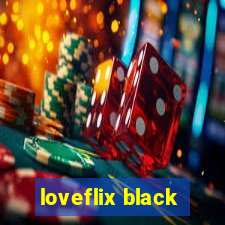 loveflix black