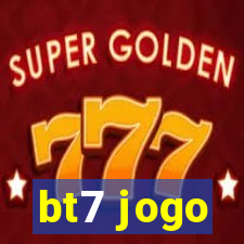 bt7 jogo