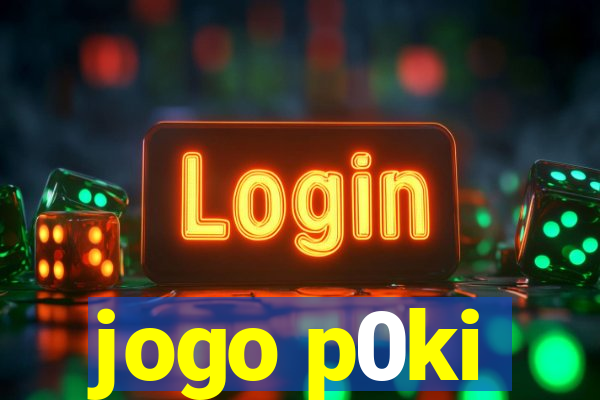 jogo p0ki