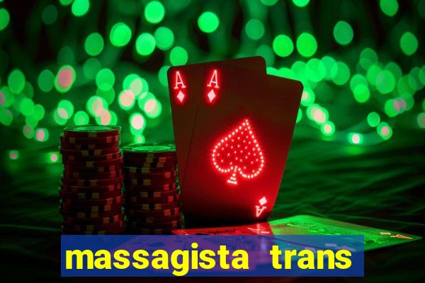 massagista trans sao paulo