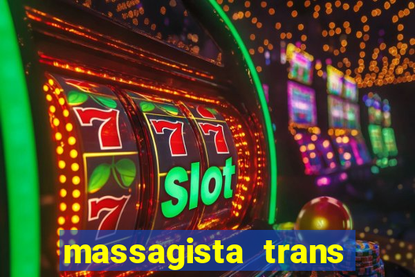 massagista trans sao paulo