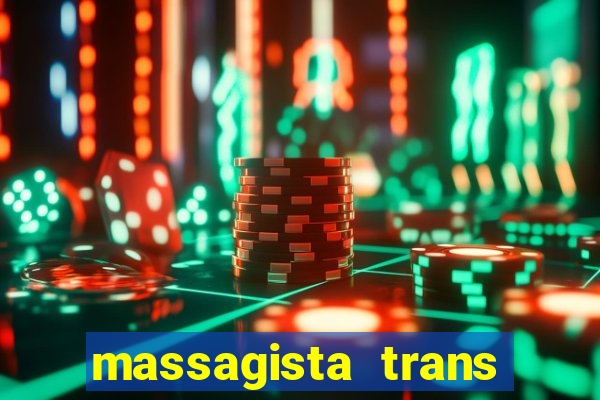 massagista trans sao paulo