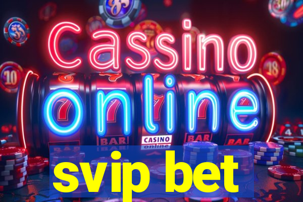 svip bet