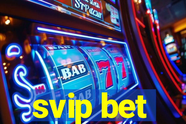 svip bet