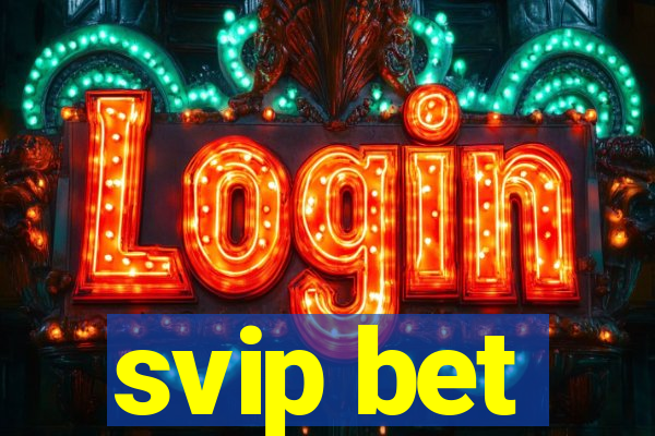 svip bet