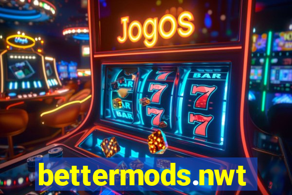 bettermods.nwt