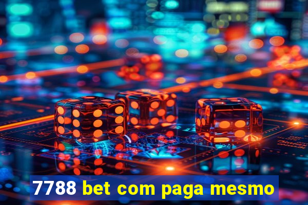 7788 bet com paga mesmo