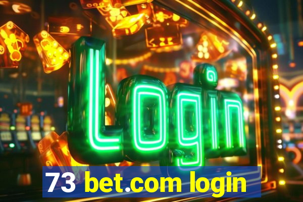 73 bet.com login