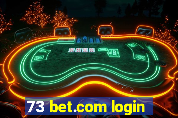 73 bet.com login