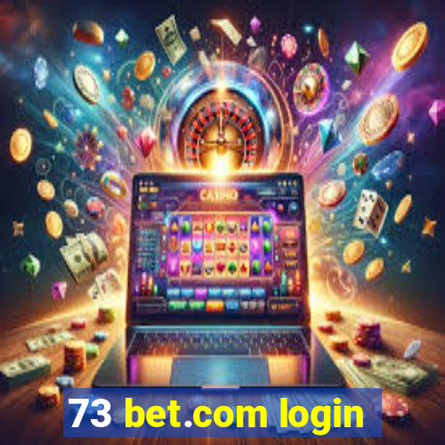 73 bet.com login