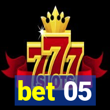 bet 05