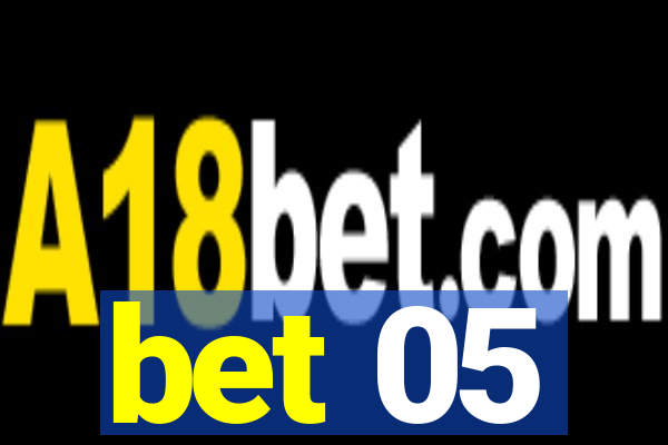 bet 05