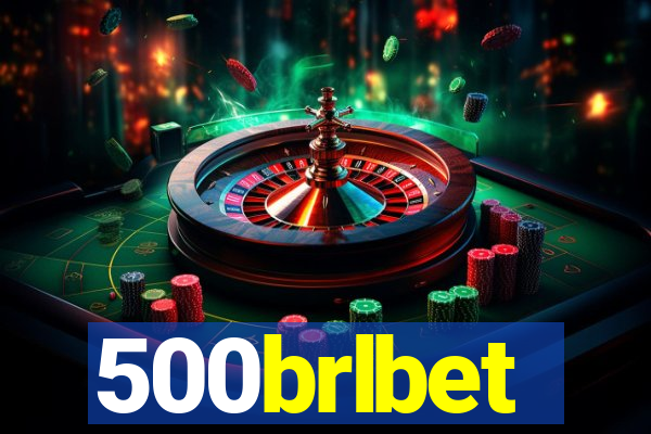 500brlbet