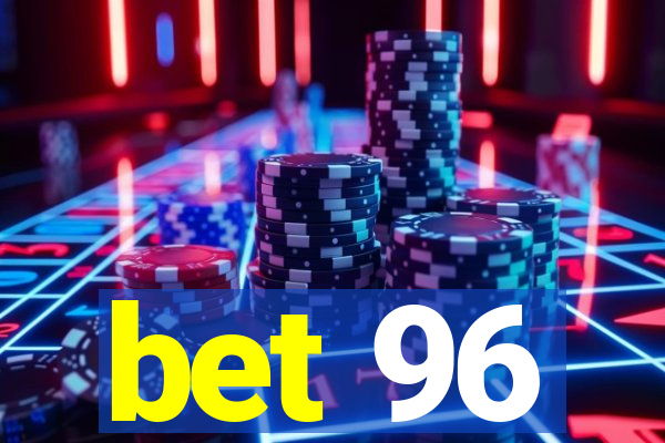 bet 96