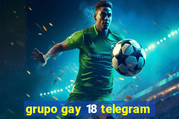 grupo gay 18 telegram