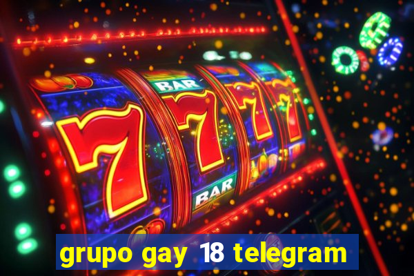 grupo gay 18 telegram