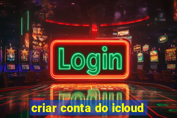 criar conta do icloud