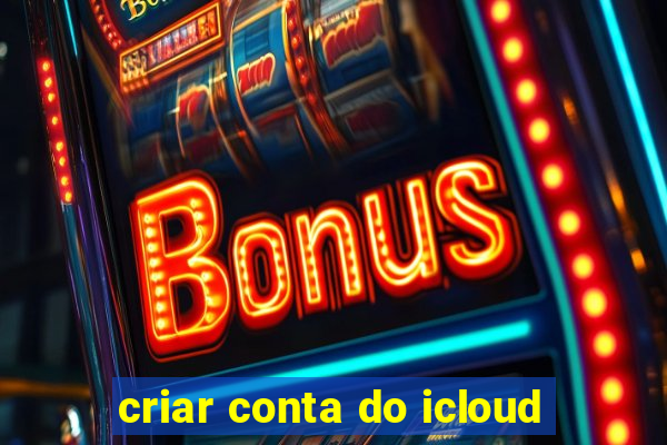 criar conta do icloud