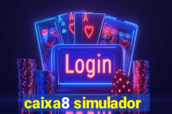 caixa8 simulador