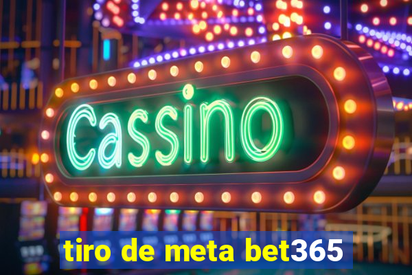 tiro de meta bet365