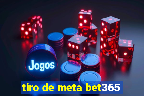 tiro de meta bet365