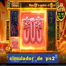 simulador de ps2 para pc