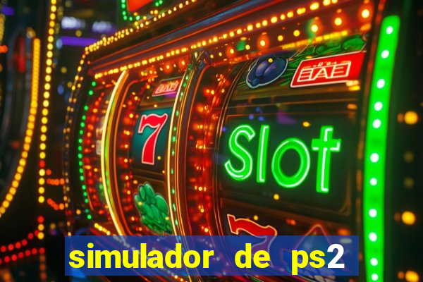 simulador de ps2 para pc