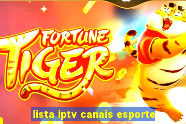 lista iptv canais esporte