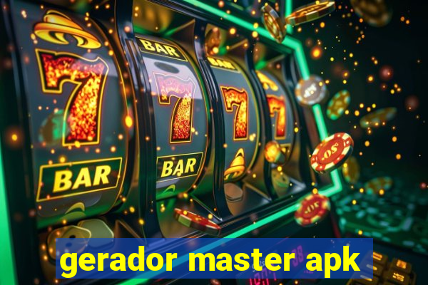 gerador master apk