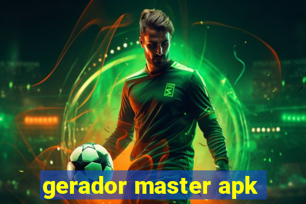 gerador master apk