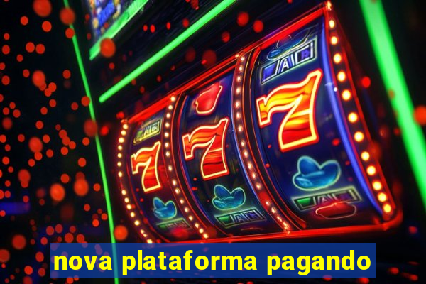 nova plataforma pagando