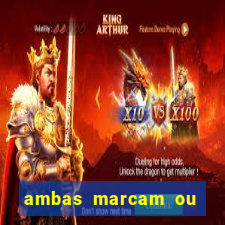 ambas marcam ou mais de 2.5