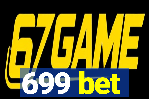 699 bet