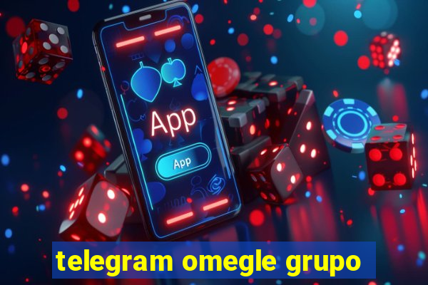 telegram omegle grupo