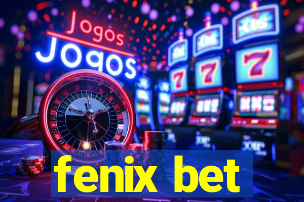 fenix bet