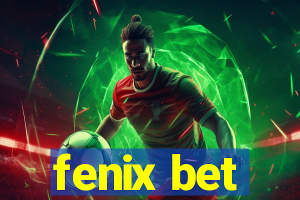 fenix bet