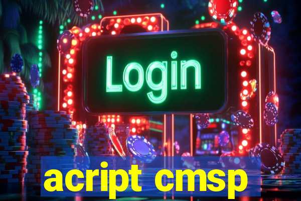 acript cmsp