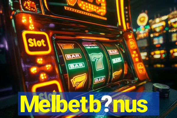 Melbetb?nus