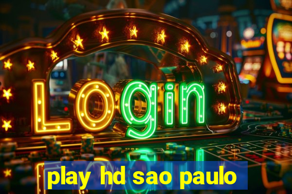 play hd sao paulo