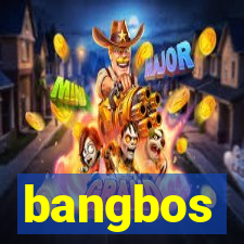 bangbos