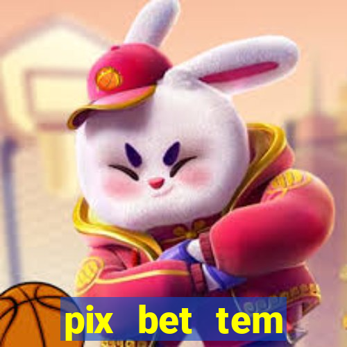 pix bet tem pagamento antecipado