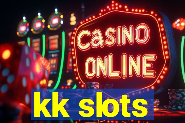 kk slots