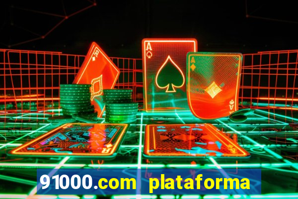 91000.com plataforma de jogos