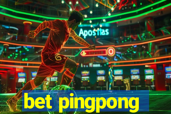 bet pingpong