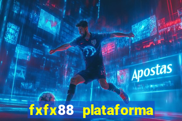 fxfx88 plataforma de jogos