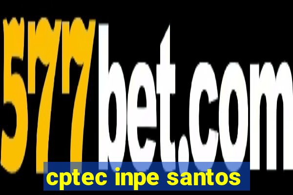 cptec inpe santos