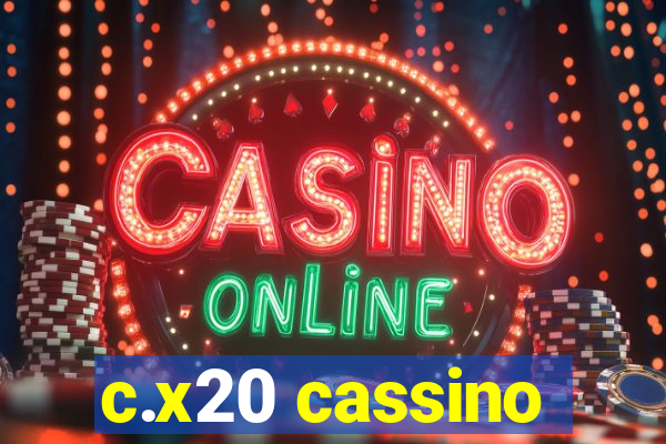 c.x20 cassino