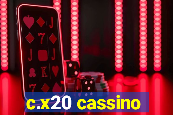 c.x20 cassino