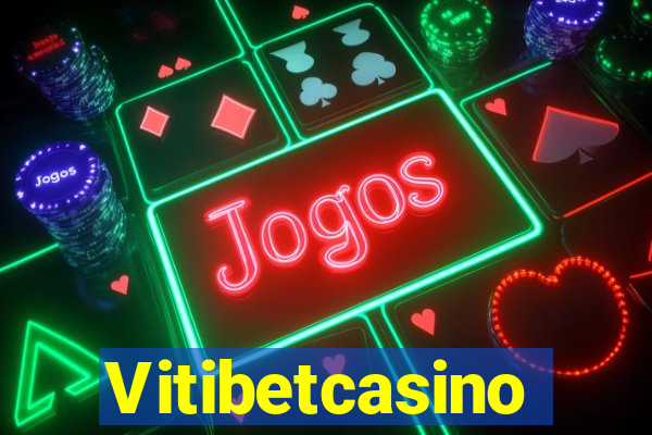 Vitibetcasino