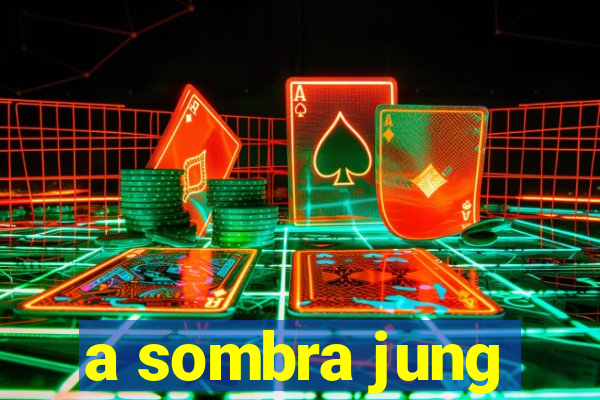 a sombra jung